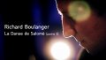 Richard Boulanger - La Danse de Salomé (partie 3)
